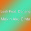 Lesti, Danang - Makin Aku Cinta
