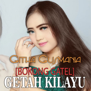 Githa Gusmania - Getah Kilayu [Bokong Gatel]