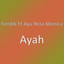 Fendik, Ayu Reza Monica - Ayah