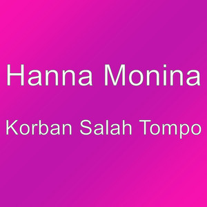 Hanna Monina - Korban Salah Tompo