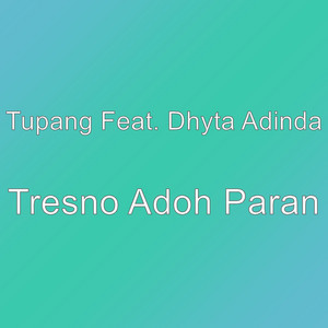 Tupang, Dhyta Adinda - Tresno Adoh Paran