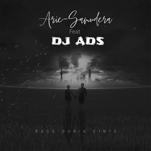 Arie Samudera, Dj Ads - Raga Dunia Cinta