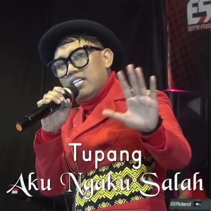 Tupang - Aku Ngaku Salah