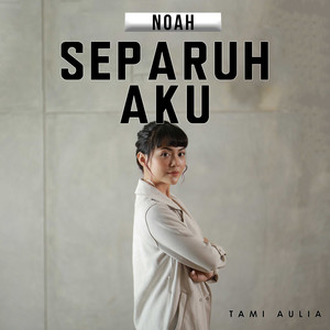 Tami Aulia - Separuh Aku