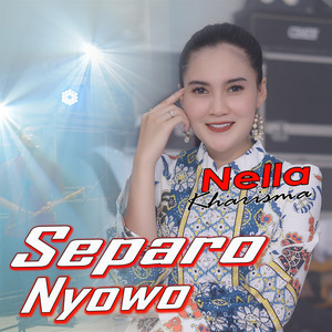 Nella Kharisma - Separo Nyowo