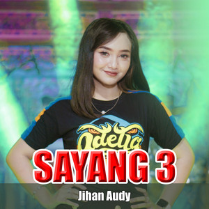 Jihan Audy - Sayang 3