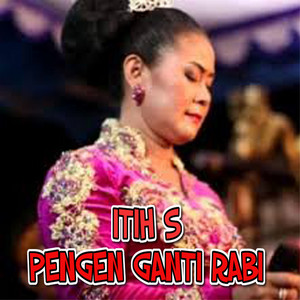 Itih S - Itih S. - Pengen Ganti