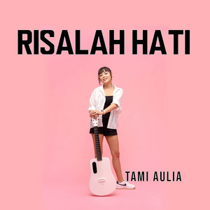 Tami Aulia - Risalah Hati