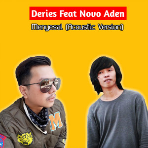 Deries, Novo Aden - Menyesal - Acoustic Version