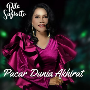 Rita Sugiarto - Pacar Dunia Akhirat