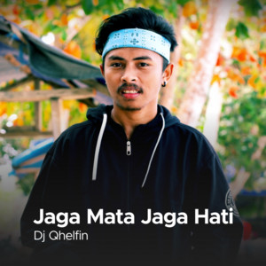 DJ Qhelfin - Jaga Mata Jaga Hati