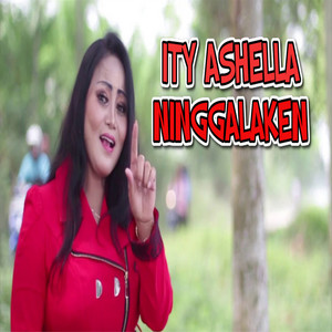 Ity Ashella - Ninggalaken