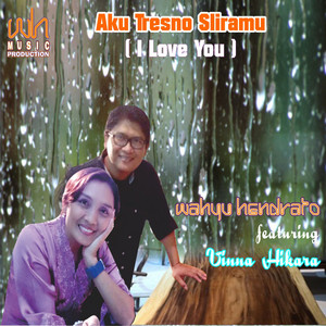 Wahyu Hendrato, Vinna Hikara - Aku Tresno Sliramu I Love You