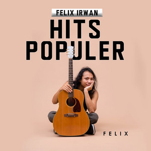 Felix Irwan - Untukku