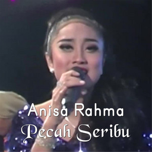 Anisa Rahma - Pecah Seribu