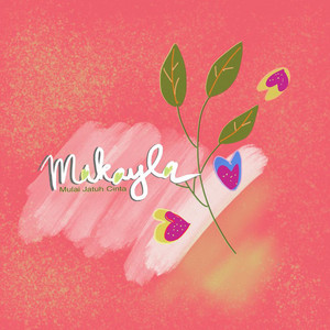 MAKAYLA - Mulai Jatuh Cinta
