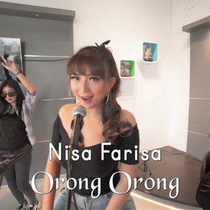 Nisa Farisa - Orong Orong