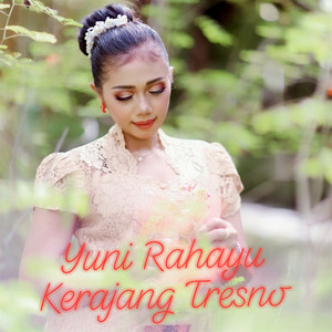 Yuni Rahayu - Kerajang Tresno