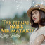 Gaby Bettay - Tak Pernah Habis Air Mataku