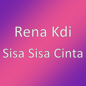 Rena Kdi - Sisa Sisa Cinta