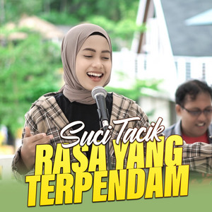 Suci Tacik - RASA YANG TERPENDAM