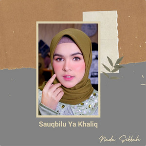 Nada Sikkah - Sauqbilu Ya Khaliq