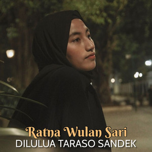 Ratna Wulan Sari - Dilulua Taraso Sandek