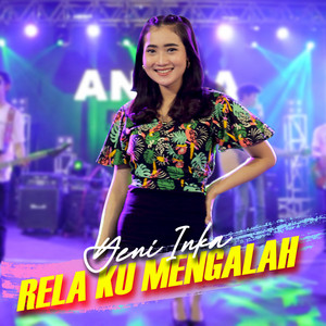 Yeni Inka - Relaku Mengalah