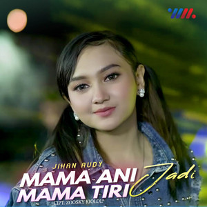 Jihan Audy - Mama Ani Jadi Mama Tiri