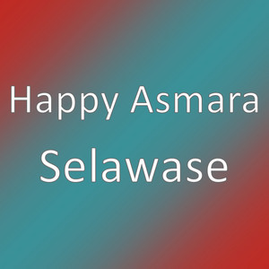 Happy Asmara - Selawase