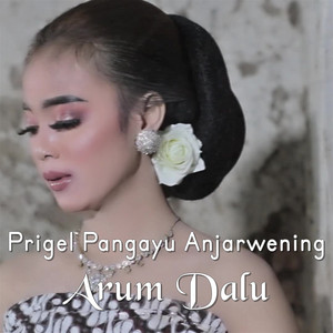 Prigel Pangayu Anjarwening - Arum Dalu