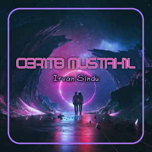Irvan Sindu - CERITO MUSTAHIL - Pargoy Style