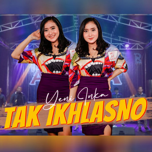 Yeni Inka - Tak Ikhlasno