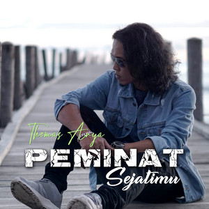 Thomas Arya - Peminat Sejatimu