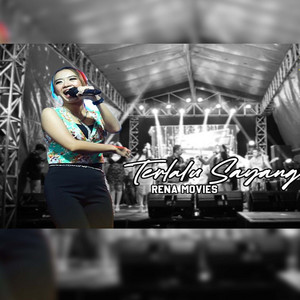 Rena Movies - Terlalu Sayang