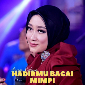 Anisa Rahma - Hadirmu Bagai Mimpi