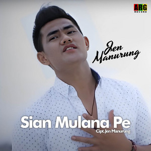 Jen manurung - Sian Mulana Pe
