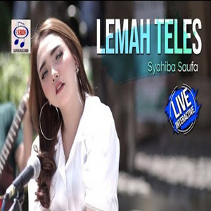 Syahiba Saufa - Lemah Teles