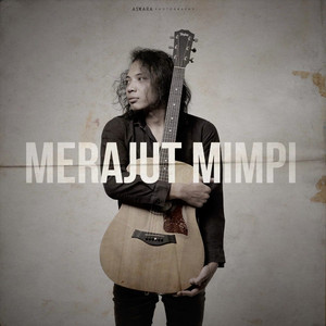 Felix Irwan - Merajut Mimpi