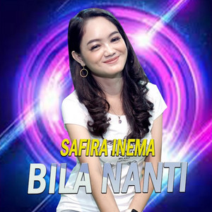 Safira Inema - Bila Nanti