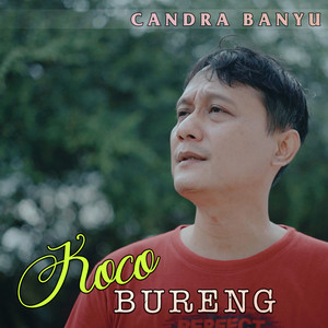 Candra Banyu - Koco Bureng