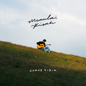 Lukas Sidik - Memulai Kisah