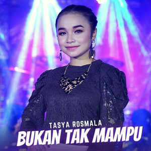 Tasya Rosmala - Bukan Tak Mampu