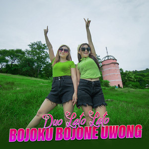 Duo Lato - Lato - Bojoku Bojone Uwong