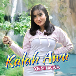 Yeni Inka - Kalah Awu
