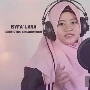 Choirotus Ainurrohmah - Isyfa' Lana