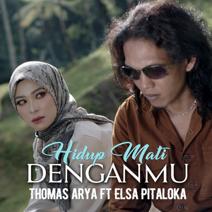 Thomas Arya, Elsa Pitaloka - Hidup Mati Denganmu