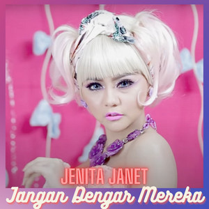 Jenita Janet - Jangan Dengar Mereka