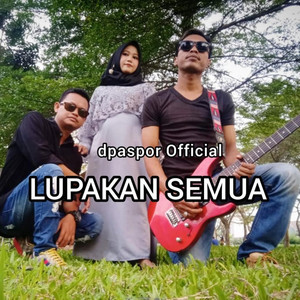 dpaspor official - Lupakan Semua