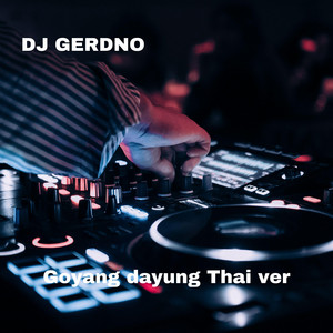 Gerdno - Goyang dayung thai ver